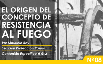 El Origen del Concepto de Resistencia al Fuego